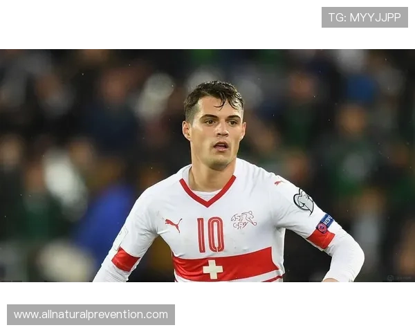 瑞士中场扎卡展现领袖风范状态持续提升