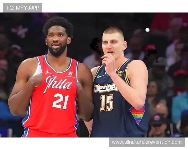 恩比德挡拆制造错位提升得分效率，拉开与约基奇差距